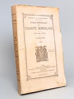 Etudes municipales sur la Charité Bordelaise. Première Partie : L'enfance. Tome 1er [ Edition originale ]