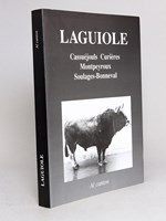 Laguiole. Cassuéjouls, Curières, Montpeyroux, Soulages-Bonneval - La Guiola Cassuéjols, Curieiras, Mont-Peiros, Soltages. Al Canton