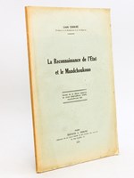 La Reconnaissance de l'Etat et le Mandchoukouo [ Edition originale - Livre dédicacé par l'auteur ]