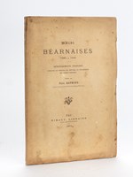 Moeurs Béarnaises 1335 à 1550. Renseignement singuliers Extraits des Minutes des Notaires du Département des Basses-Pyrénées. [ Edition originale ]