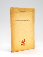 La Strada della Croce [ Edition originale - Livre dédicacé par l'auteur ]