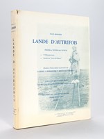 Lande d'autrefois. Photos et textes de l'Auteur