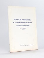 Winston Churchill lors de la deuxième grande guerre et de l'après-guerre. Le pouvoir et la santé de qui le détient [ Edition originale ]