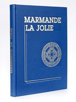 Marmande La Jolie [ Livre dédicacé par l'auteur ]