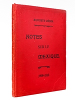 Notes sur le Mexique [ Edition originale - Livre dédicacé par l'auteur ] Les Français au Mexique. Mexico : La Ville ancienne - La Ville moderne - Coutumes mexicaines : La Semaine Sainte - Les 'Posadas' (La Noël) - Types et choses