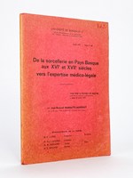 De la sorcellerie en Pays Basque aux XVIe et XVIIe siècles vers l'expertise médico-légale.