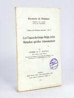 Les Tiques du Congo Belge et les Maladies qu'elles transmettent.