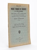 Statuts. Société du Marché Français des Fourrures et Pelleteries. Société Anonyme au capital de 1.000.000 de Francs pour la vente aux Enchères Publiques des Fourrures, Pelleteries et autres Matières