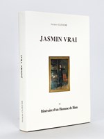Jasmin Vrai, ou Itinéraire d'un Homme de Bien [ Edition originale ]