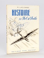 Histoire du Vol à Voile [ Edition originale ]