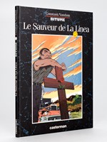 Le Sauveur de La Linea [ Livre dédicacé avec dessin original de Constant ]