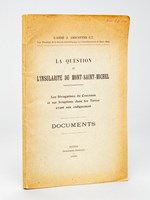 La Question de l'Insularité du Mont-Saint-Michel. Les divagations du Couesnon et ses Irruptions dans les Terres avant son endiguement. Documents [ Edition originale ]