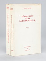 Révolution dans Saint-Domingue (2 Tomes - Complet) [ Livre dédicacé par l'auteur ]