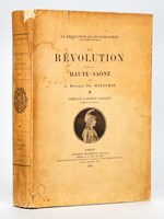 La Révolution dans la Haute-Saône [ La Révolution en France-Comté. Etudes documentaires - Edition originale - Livre dédicacé par l'auteur ]