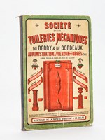 Société des Tuileries Mécaniques du Berry et de Bordeaux. Administration à Vierzon-Forges (Cher). Siège social à Paris, 43 rue de Clichy