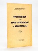 Contribution à la socio-psychologie du Vagabondage [ Edition originale ]