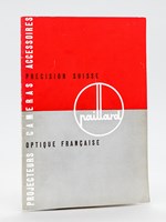 Projecteurs, Caméras, Accessoires. Paillard. Précision suisse, optique française.