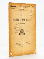 Le premier bateau russe à Bordeaux. 23 février 1725 [ Edition originale - Libre dédicacé par l'auteur ]