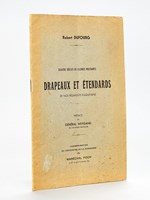 Drapeaux et Etendards de nos régiments d'Aquitaine. Quatre siècles de gloires militaires. [ Edition originale ]