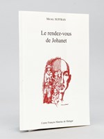 Le rendez-vous de Johanet [ Avec une belle L.A.S. de Jean Mauriac ]