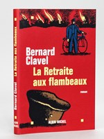 La Retraite aux flambeaux [ Livre dédicacé par l'auteur ]