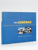 Des Cinémas. Inventaire subjectif des cinémas de villages en Aquitaine.