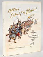 Allons, Enfants de la Patrie ! [ Edition originale sur papier Impérial du Japon - Avec un Poème autographe signé de Jean Richepin et 2 grandes aquarelles originales signées de Job ]