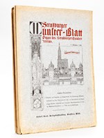 Strassburger Münster-Blatt. Organ des Strassburger Münster-Vereins ( Jahrgang I bis V : . 1903 -1908) [ Ensemble des 5 Premiers numéros ] N° 1 année 1903-1904 ; N° 2 : 1905 ; N° 3 : 1906 ; N° 4 : 1907 ; N° 5 : 1