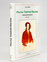 Pierrine Gaston-Sacaze, Berger-Phénomène 1797-1893. Sa Vie et son Oeuvre [ Livre dédicacé par l'auteur ] [ Avec : ] Pierrine Gaston-Sacaze. Additif 'spécial centenaire'