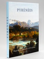 Pyrénées. Regards de peintres et d'écrivains.