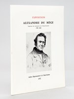 Exposition Alexandre du Mège, Inspecteur des Antiquités de la Haute-Garonne 1780-1862. Archives Départementales de la Haute-Garonne 1972
