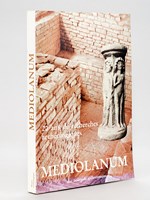 Mediolanum, une bourgade gallo-romaine. 20 ans de recherches archéologique [ Malain ]