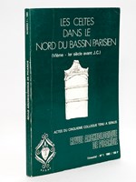 Les Celtes dans le Nord du Bassin Parisien (VIème - Ier siècle avant J.C.) Actes du cinquième colloque tenu à Senlis les 30 et 31 Mai 1981. Revue archéologique de Picardie N° 1 - 1983