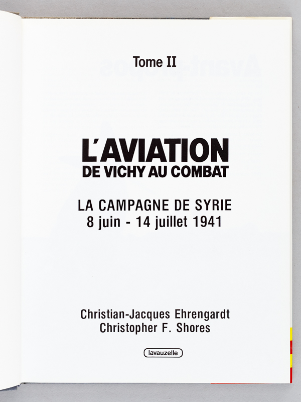 photo n°2 : L'Aviation de Vichy au Combat. La Campagne de Syrie 8 juin - 14 juillet 1941