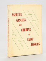 Aspects Gascons des Chemins de Saint-Jacques [ Livre dédicacé par l'auteur ]