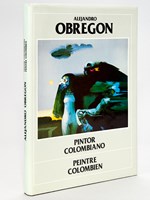 Alejandro Obregon. Pintor Colombiano. 20 de Septiembre de 1985 Mueso nacional Bogota - Colombia ; Peintre colombien. 14 novembre 1985 Maison de l'Amérique Latine, Paris - France