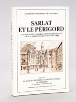 Sarlat et le Périgord. Actes du XXXIXe Congrès d'Etudes régionales tenu à Sarlat les 26 et 27 avril 1987 [ pour : 1986 ]