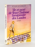 Vie et mort de Jean Chalosse, moutonnier des Landes [ Livre dédicacé par l'auteur ]