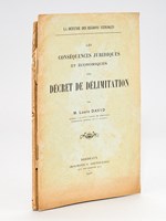 La Délimitation des Vins de la Gironde. Extraits des Séances des 12, 24, 31 mai et 14 juin 1911 [ Edition originale ] [ Avec : ] Les Conséquences juridiques et économiques d'un décret de Délimitation, par Louis Da