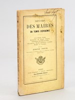 Devoirs des Maires en temps d'Epidémie [ Edition originale ] Lois, Décrets, Arrêtés, Instructions du Conseil d'Hygiène, Ordonnances du Préfet de Police, Prescriptions, Mesures préventives à prendre, M