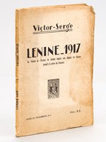 Lénine 1917 La Pensée et l'Action de Lénine depuis son départ de Suisse jusqu'à la prise du Pouvoir [ Edition originale ]