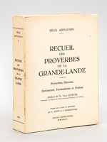 Recueil des Proverbes de la Grande-Lande. Proverbes, Dictons, Devinettes, Formulettes et Prières