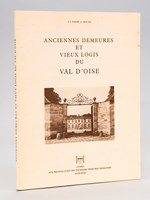 Anciennes demeures et vieux logis du Val d'Oise