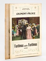 Fantômas contre Fantômas. Drame [ Avec : ] Gaumont Palace. Saison 1913-1914 [ Edition originale ]