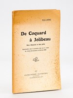 De Coquard à Jolibeau. Revue villeneuvoise en deux parties [ Edition originale - Livre dédicacé par l'auteur ] Représentée pour la première fois sur la scène du 'Croix-de-Lorraine' le 26 juin 1926