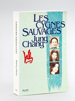 Les Cygnes sauvages [ Livre dédicacé par l'auteur ] Les Mémoires d'une famille chinoise de l'Empire Céleste à Tiananmen