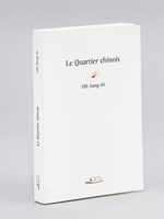 Le Quartier chinois [ Livre dédicacé par l'auteur ]