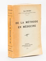 De la Méthode en médecine [ Livre dédicacé par l'auteur ]