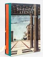 Shakespeare à Venise. Le Marchand de Venise et Othello illustrés par la Renaissance vénitienne