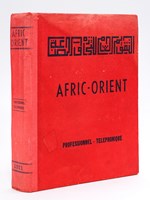 Afric-Orient. Annuaire du Commerce et de l'Industrie des Pays d'Afrique et du Proche-Orient. Professionnel - Téléphonique [ Année 1951 : Algérie - Maroc - Tunisie - Egypte, Syrie, Liban ]